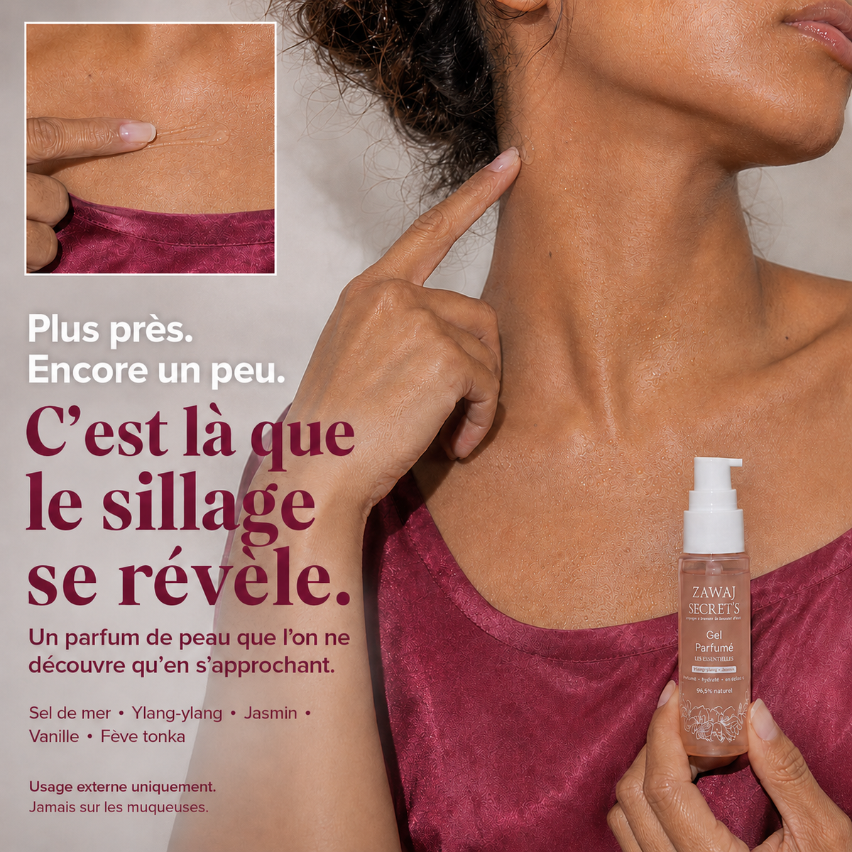 Gel Parfumé Zawaj Secret's — photo produit Plus près, le sillage se révèle